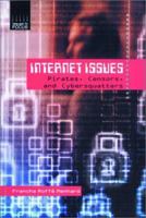 Internet Issues: Pirates, Censors, and Cybersquatters (Issues in Focus) 0766016870 Book Cover