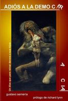 Adios a la Democracia: Un Dios Que Para Reinar Devora a Sus Hijos 9873337415 Book Cover