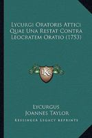 Lycurgi Oratoris Attici Quae Una Restat Contra Leocratem Oratio... 112002207X Book Cover