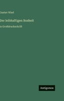 Der leibhaftigen Bosheit: in Großdruckschrift 3368293486 Book Cover