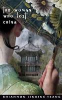 The Woman Who Lost China 0615810446 Book Cover