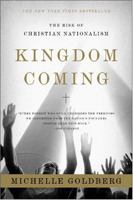 Kingdom Coming: The Rise of Christian Nationalism 0393329763 Book Cover