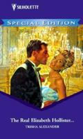 The Real Elizabeth Hollister... 0373099401 Book Cover