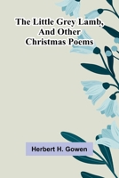 The little grey lamb, and other Christmas poems 9376552067 Book Cover