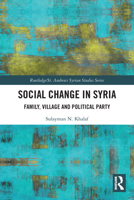 Social Change in Syria: Family, Village and Political Party 0367506270 Book Cover