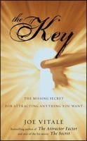 The Key: The Missing Secret for Attracting Anything You Want 0470503947 Book Cover