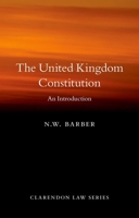 The United Kingdom Constitution: An Introduction 0198852320 Book Cover