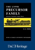 London and North Western Railway Precursor Family: Precursors, Experiments, Georges, Princes 1446305872 Book Cover