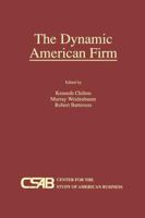 The Dynamic American Firm 1461285631 Book Cover