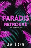 Paradis Retrouvé (Série Le Paradise Club) (French Edition) B0DF7X7X8F Book Cover