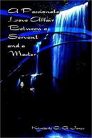 A Passionate Love Affair Between a Servant and a Master 0759699410 Book Cover