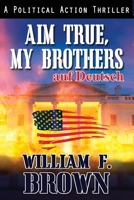 Aim True, My Brothers, auf Deutsch: ein FBI-Anti-Terror-Thriller von Eddie Barnett (Amongst My Enemies, Auf Deutsch) 1088157424 Book Cover