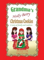 Grandma's Holly Berry Christmas Cookies: Grandma's Christmas Cookies 1088210996 Book Cover