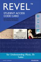 Revel for Understanding Music -- Access Card 0133940209 Book Cover