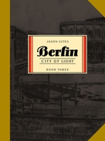 Berlin, City of Light 1770463275 Book Cover