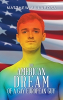 THE AMERICAN DREAM OF A GAY EUROPEAN GUY B0F2J8DZRD Book Cover