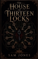 The House Of Thirteen Locks B0H3MNV3RN Book Cover