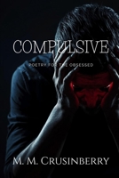 Compulsive: Poetry for the Obsessed B0FXBRM1Z6 Book Cover
