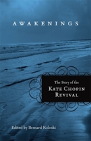Awakenings: The Story of the Kate Chopin Revival (Southern Literary Studies) 0807143669 Book Cover