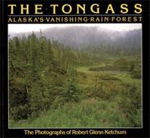 The Tongass: Alaska's Vanishing Rain Forest 0893816000 Book Cover