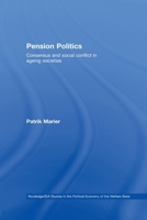 Pension Politics: Consensus and Social Conflict in Ageing Societies 0415663725 Book Cover