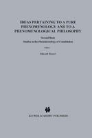 Ideas Pertaining to a Pure Phenomenology and to a Phenomenological Philosophy: Second Book: Studies in the Phenomenology of Constitution 0792300114 Book Cover