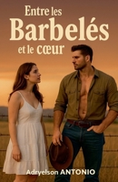 Entre les barbelés et le coeur (French Edition) B0FBD5TJKN Book Cover