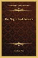 The Negro And Jamaica B0CMJZLTQN Book Cover