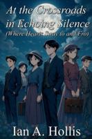 At the Crossroads in Echoing Silence (Where Hearts Sway to and Fro) (The Cities & Villages Saga) B0G5HD3JRR Book Cover