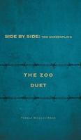 Side by Side: Two Screenplays: The Zoo and Duet 1460296133 Book Cover