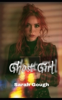 Ghost girl B0FLJS4XHB Book Cover