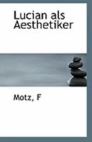 Lucian als Aesthetiker 1113282304 Book Cover