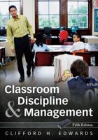 Classroom Discipline and Management (Wiley/Jossey-Bass Education) 0133816095 Book Cover