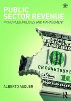 Public Sector Revenue: Principles, Policies and Management 113821728X Book Cover