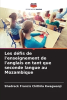 Les défis de l'enseignement de l'anglais en tant que seconde langue au Mozambique 6205774682 Book Cover