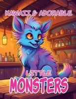 Kawaii & Adorable Little Monsters: Coloring Book for Kids Teens and Adults B0CQVXPKGN Book Cover