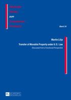 Transfer of Movable Property Under U.S. Law: Discussed from a Functional Perspective 3631649428 Book Cover