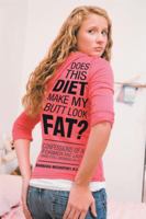 Does This Diet Make My Butt Look Fat?: Confessions of a Former Fat Lady 1982217685 Book Cover