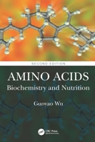 Amino Acids: Biochemistry and Nutrition 1032030895 Book Cover