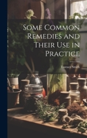 Some Common Remedies and Their Use in Practice 1022771000 Book Cover