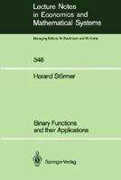 Binary Functions and Their Applications (Lecture Notes in Economics and Mathematical Systems) 3540528121 Book Cover
