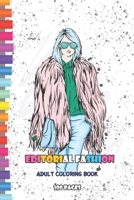 EditorialFashion Adult Coloring Book 100 pages: for Women Featuring Fashion Illustrator Coloring Pages for Adult Relaxation Activities Different Vision on Fashion Photography B08R92BTNJ Book Cover