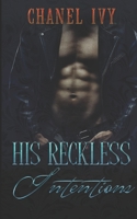 His Reckless Intentions 1691028703 Book Cover