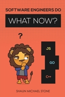 Software engineers do what now? 1707231079 Book Cover