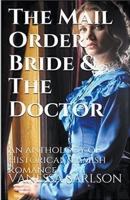 The Mail Order Bride & The Doctor B0CWJFR4H2 Book Cover