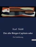 Der alte Bürger-Capitain oder: Die Entführung B0BXHX2KP6 Book Cover