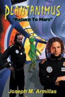 Plantanimus: Return to Mars 147596868X Book Cover