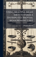Using Multiple Mems Imus to Form a Distributed Inertial Measurement Unit 1025090721 Book Cover