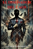 El Diseñador del Caos: Un experimento en destrucción (Spanish Edition) B0DV9NZSGN Book Cover