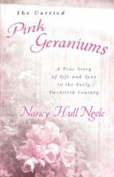She Carried Pink Geraniums 1591606802 Book Cover